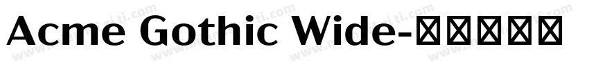 Acme Gothic Wide字体转换